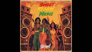 Strawl – Sweet Reggae Music (Duketowm Productions) 【Nov 2025】