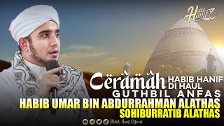 KEGIGIHAN DAKWAH SOHIBURROTIB HABIB UMAR BIN ABDURRAHMAN ALATHAS | HABIB HANIF ALATHAS
