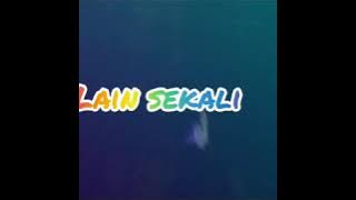 Lirik lagu *LAIN SEKALI * #FELICYA FT CAESAR  HITO