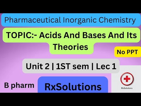 Acids , Bases And Its Theories Introduction|Unit 2 B Pharm 1st Sem P ...