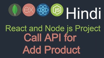 React and node JS project in Hindi #20 Call Add Product API