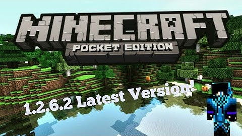 Minecraft Pocket Edition 1.2.6.2 for free (Latest Version)