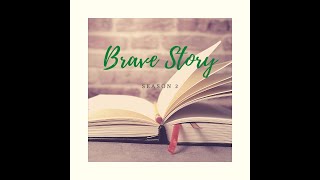 The Story of Brave: Season 2 with Krissy Nordhoff and Lani Crump