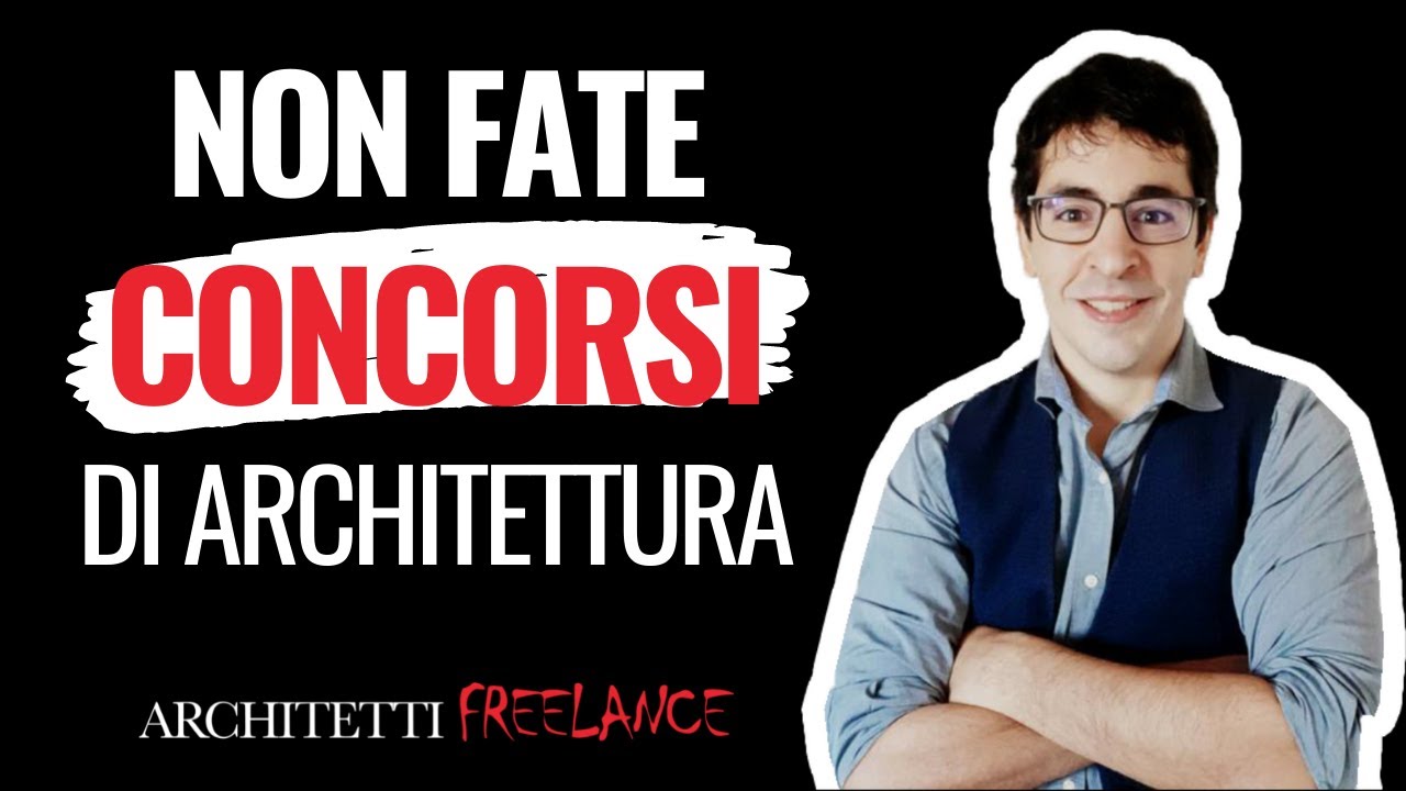 Non fate i concorsi di architettura (se prima non avete visto questo)