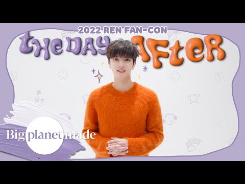 2022 REN FAN-CON [THE DAY AFTER] 인사 영상
