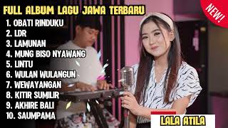 LALA ATILA FULL ALBUM - OBATI RINDUKU - FULL ALBUM AKUSTIK JAWA VIRAL 2024
