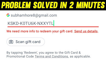 We Need More Info To Redeem Your Gift Card. Send Us Details. Problem Solved