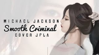Michael Jackson - Smooth Criminal Lirik & Terjemahan (cover jfla)