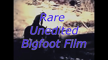 Patterson Gimlin Bigfoot Film - Rare Unedited Version
