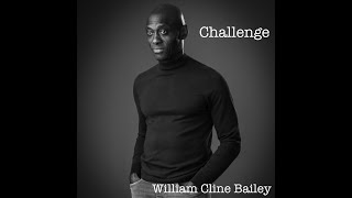 Challenge | William Cline Bailey | Studio Video