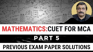 Mathematics- Cuetpg For Mca Previous Exam Paper Solutions- Part 5