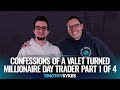 Confessions of a Valet Turned Millionaire Day Trader Part 1 of 4