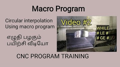 Macro program using in circular interpolation in Tamil video#2