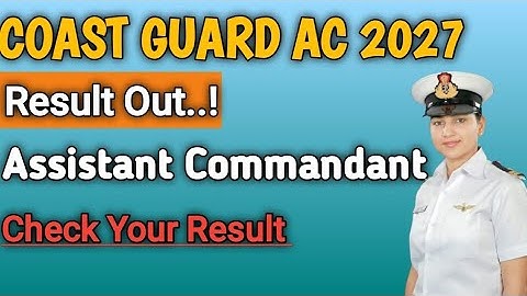 Indian Coast Guard Assistant Commandant 2027 Result Out | ICG AC 2027 Batch Final Result