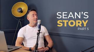 Sean’s Story: Why I Created The Property Experts | Estate Agent Mentorship Part 5