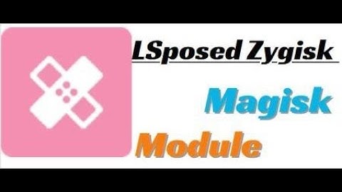 LSposed | How to Install LSposed on Magisk #MockLocationPatch
