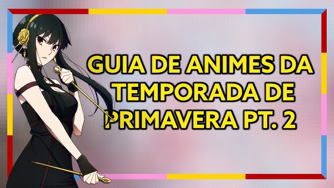 Anime: O que estou assistindo da temporada de verão de 2022 - Ellendo