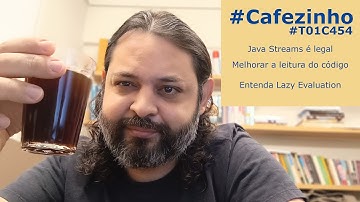 Java Streams & Funções de Primeira Ordem #Cafezinho #T01C454