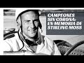Campeones sin corona: en memoria de Stirling Moss