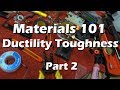 Materials Science Mechanical Engineering  - Part 2 Ductility and Toughness Explained