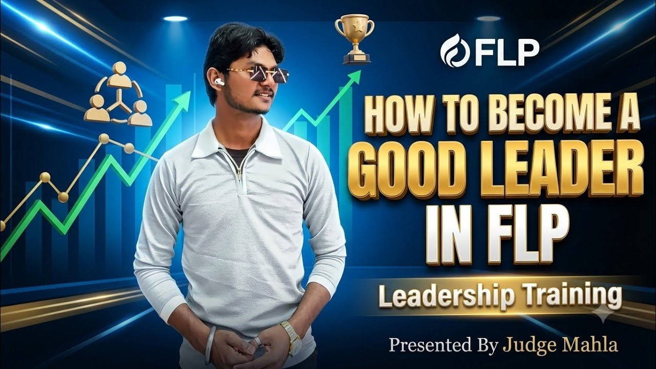 HOW TO BECOME A GOOD LEADER IN FLP BY JUDGE MAHLA[SUP.. - YouTube