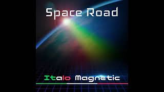 Italo Magnetic - Space Road [Italo-Disco]