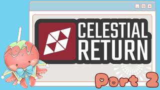Celestial Return - An ending, oops