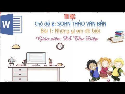 Video Hướng dẫn Tin học lớp 5 - Chủ đề 2 - Bài 1: Những gì... - YouTube