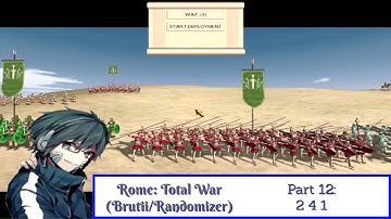 Rome: Total War (Brutii/Randomizer Mod) Playthrough/Walkthrough Part 12: 2 4 1