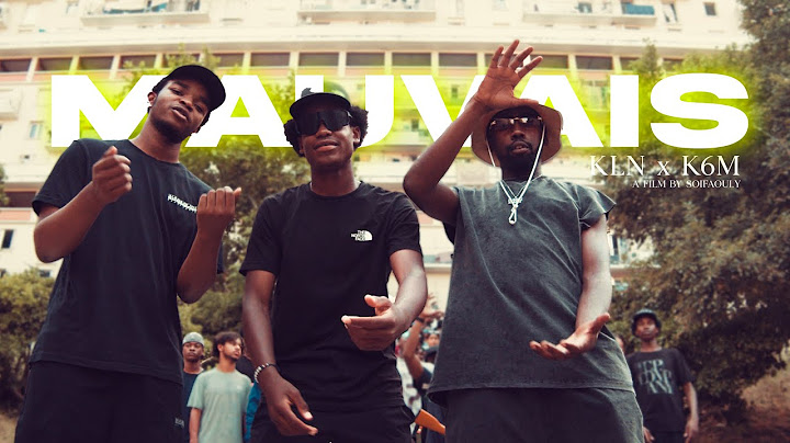 KLN14 x K6M - MAUVAIS ( CLIP OFFICIEL )