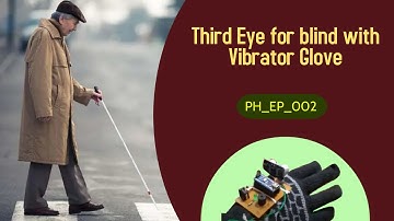 Third Eye for blind with Vibrator Glove