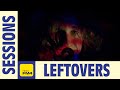 Leftovers - Gesichter | FM4 Session 2023