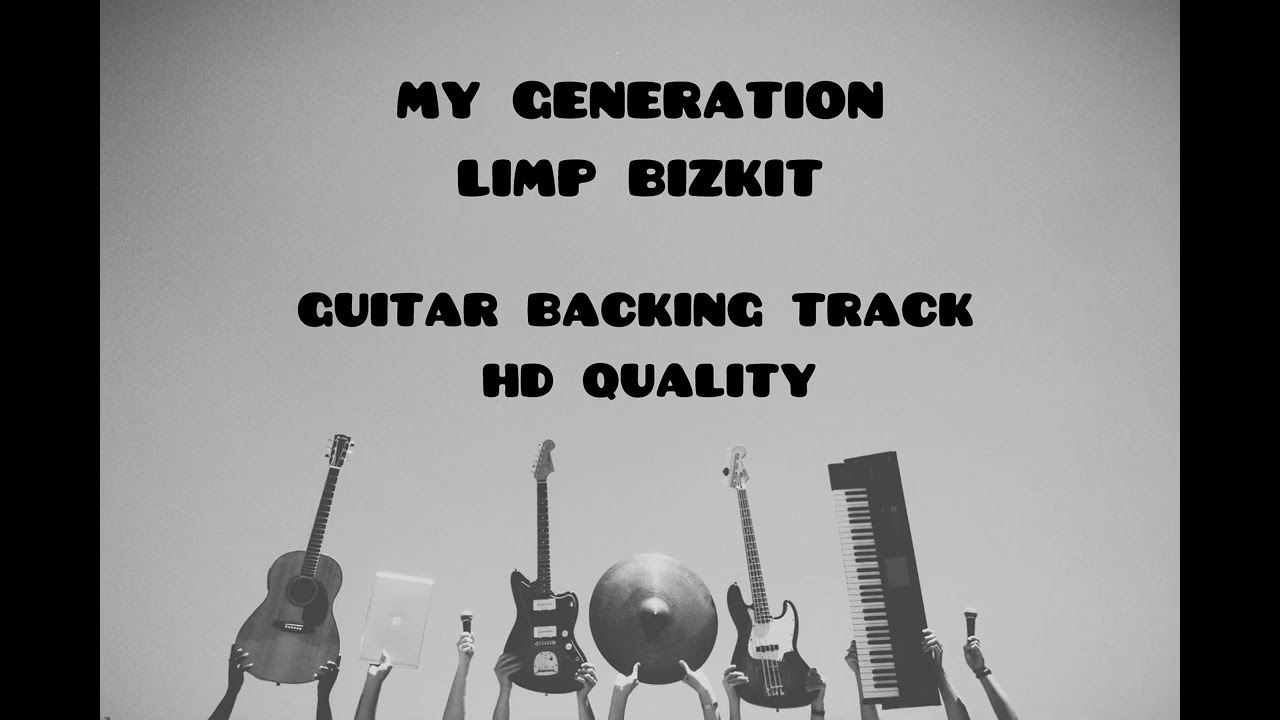 MY GENERATION By Limp Bizkit (HD Quality) | Guitar Backing Track | For Guitar