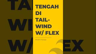 CI4 x Tailwind: Menengahkan Sesuatu Dengan Flex