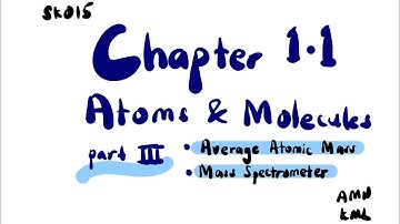 Average Atomic Mass | Mass Spectrum | SDS Chemistry SK015 Chapter 1.1 (Part III)