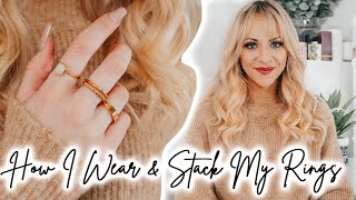 My Jewellery Collection & Favourites To Wear  *How I Wear & Stack My Rings For Everyday Styling*