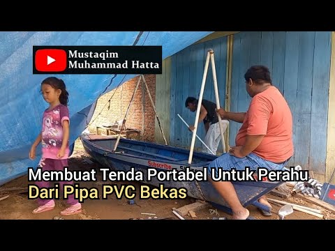 Video: Bagaimana cara membuat tenda perahu PVC sendiri?