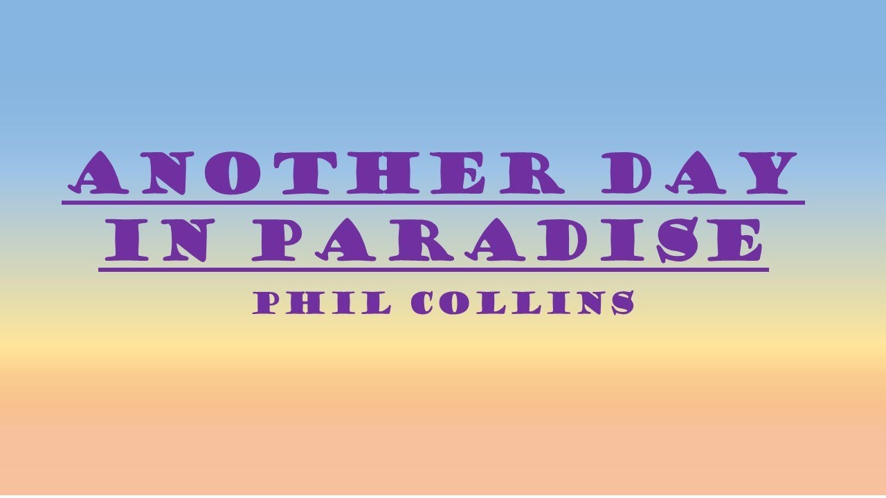 Phil Collins, Another Day In Paradise (Lyrics), Best English Songs #Like  #Share Phil Collins, Another Day In Paradise (Lyrics), By Best English  Songs Ever
