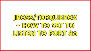 JBoss/Torquebox - How to set to listen to port 80