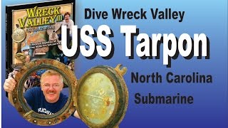 USS Tarpon Shipwreck Dive Wreck Valley episode