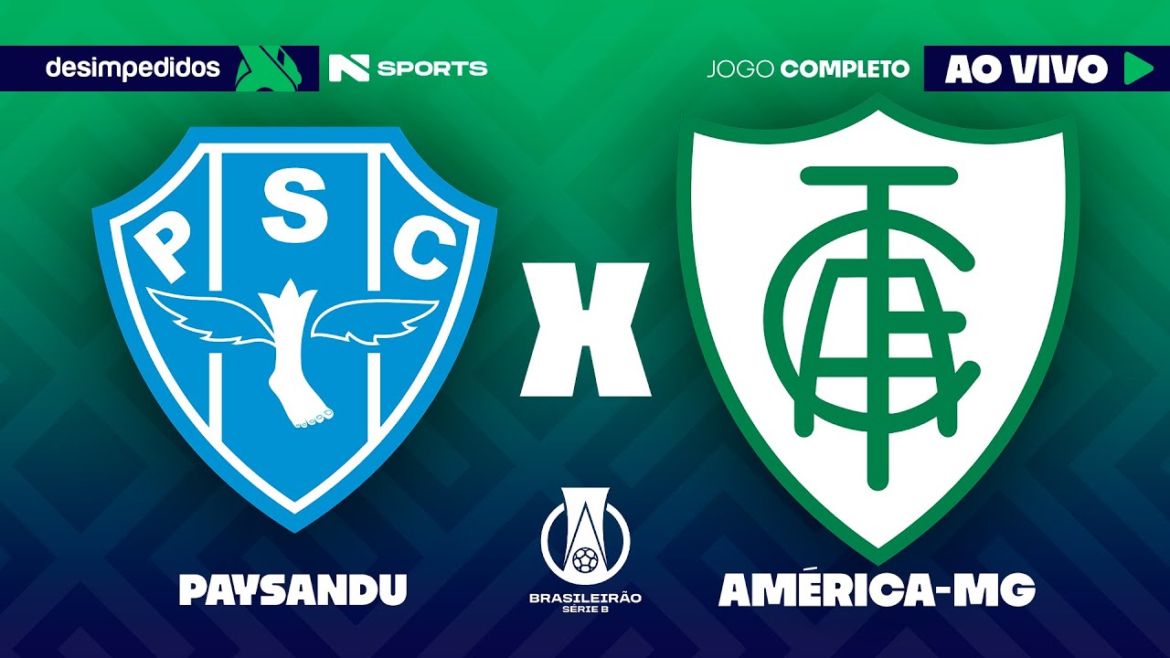 🔴 PAYSANDU X AMÉRICA-MG | AO VIVO E COM IMAGENS | BRASILEIRÃO SÉRIE B ...