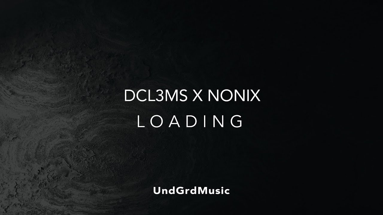 DCL3MS & NONIX - Loading (Original Mix) (Official Audio) adlı videoyu YouTube'da izle DCL3MS & NONIX - Loading (Original Mix) (Official Audio) adlı videoyu YouTube'da izle