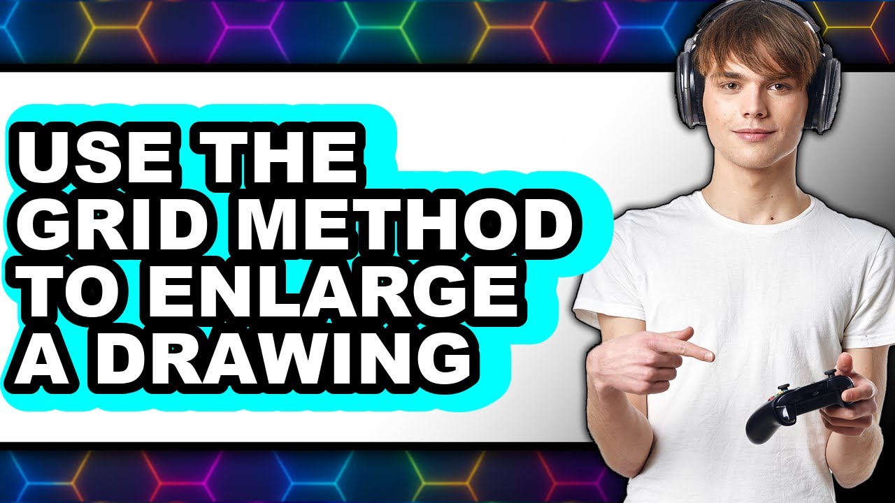 How to Use the Grid Method to Enlarge a Drawing in Easy Steps - YouTube