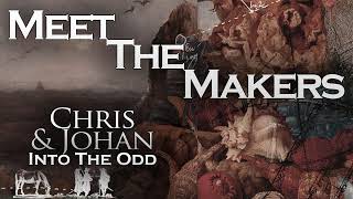 MEET THE MAKERS // Chris & Johan (Into the Odd)