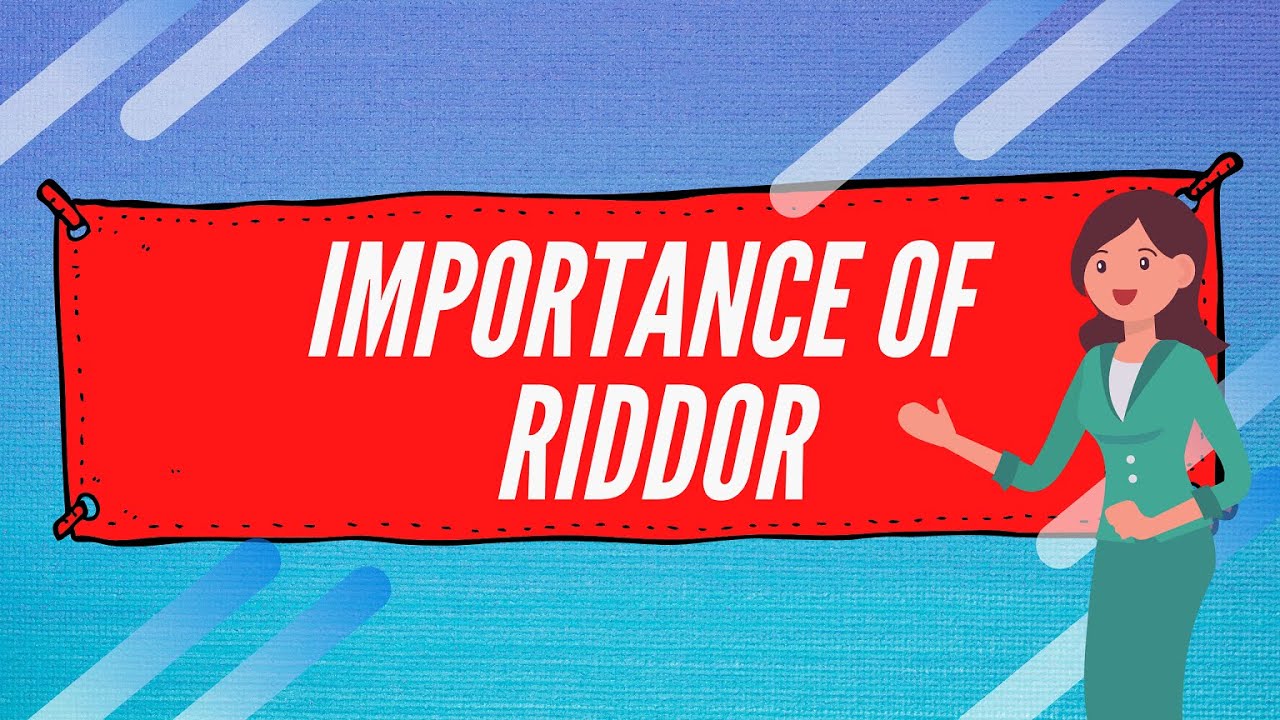 RIDDOR -Why Riddor Is Important