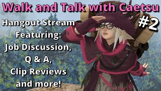 FFXIV Hangout Stream! Walk and Talk #2 with Caetsu Chaiji