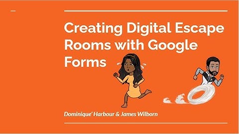 Creating Digital Escape Rooms with Google Forms