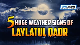 5 HUGE WEATHER SIGNS OF LAYLATUL QADR screenshot 1