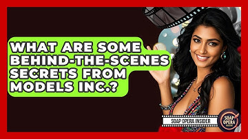 What Are Some Behind-the-scenes Secrets From Models Inc.? - Soap Opera Insider