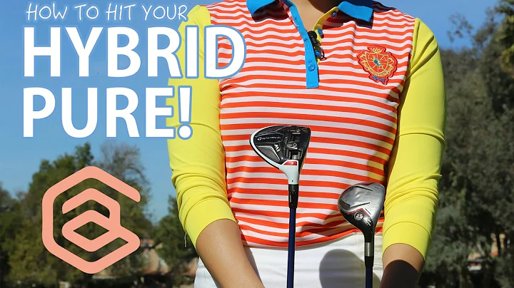 Hit your Hybrid Pure! | Golf with Aimee